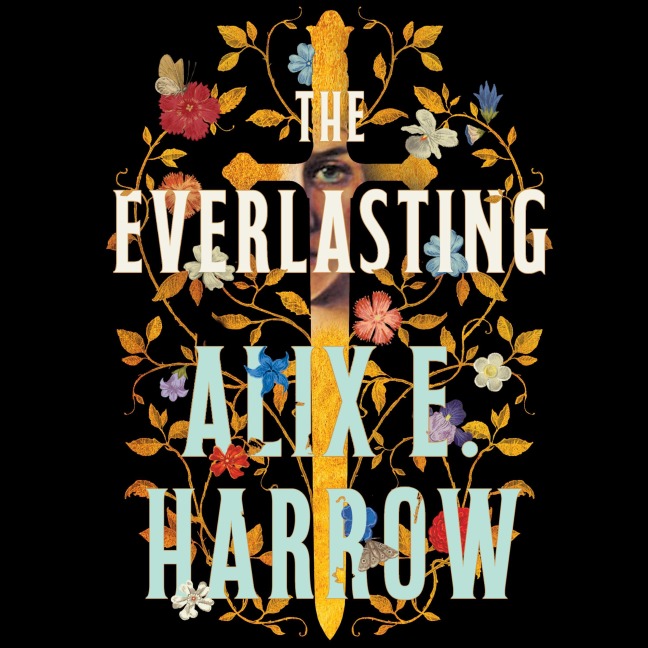 The Everlasting - Alix E. Harrow
