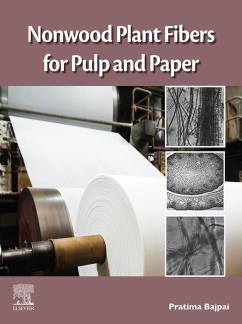 Nonwood Plant Fibers for Pulp and Paper - Pratima Bajpai