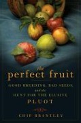 Cover-Bild zum Titel 'The Perfect Fruit' von 'Chip Brantley'