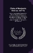 Cover-Bild zum Titel 'Claim of Benjamin Weil no. 447 Vs: Mexico; Award by the Umpire of the United States & Mexican Claims Commission. Motion for Rehearing, Showing the Fra' von 'Benjamin Weil'