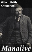 Manalive - Gilbert Keith Chesterton