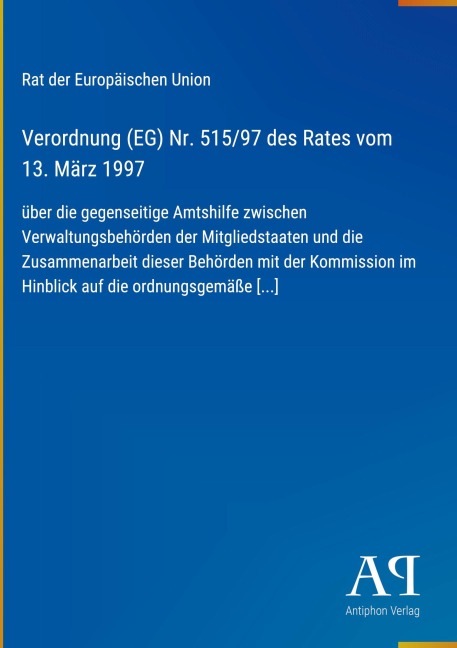 Verordnung (EG) Nr. 515/97 des Rates vom 13. März 1997 - Rat der Europäischen Union