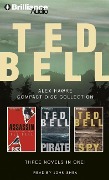 Ted Bell Alex Hawke Collection: Assassin/Pirate/Spy - Ted Bell