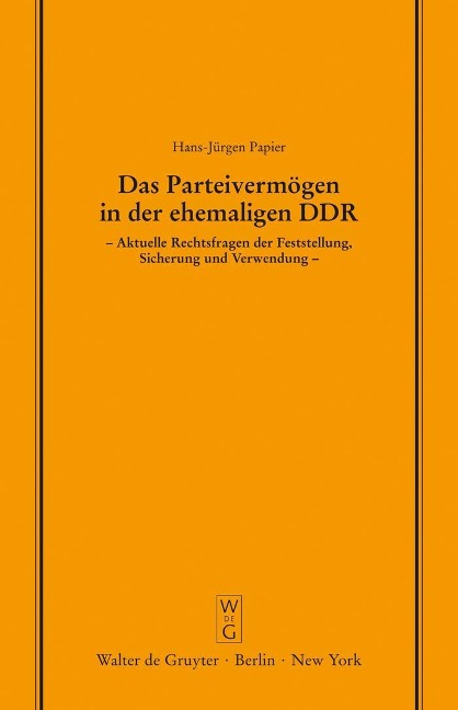 Das Parteivermögen in der ehemaligen DDR - Hans-Jürgen Papier