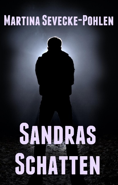 Sandras Schatten - Martina Sevecke-Pohlen