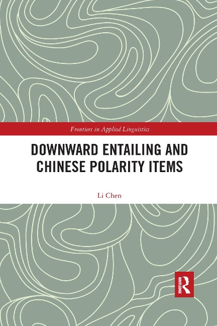 Downward Entailing and Chinese Polarity Items - Li Chen