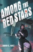 Cover-Bild zum Titel 'Among the Red Stars' von 'Gwen C Katz'