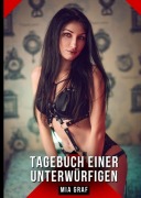 Cover-Bild zum Titel 'Tagebuch einer Unterwürfigen' von 'Mia Graf'