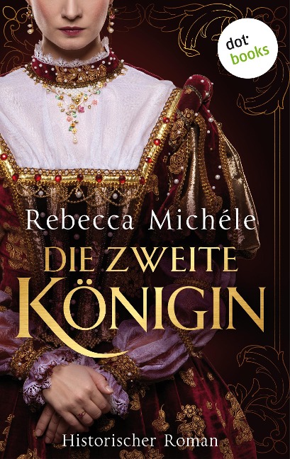 Die zweite Königin - Rebecca Michéle