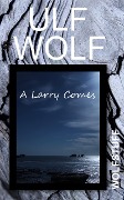 Cover-Bild zum Titel 'A Larry Comes' von 'Ulf Wolf'