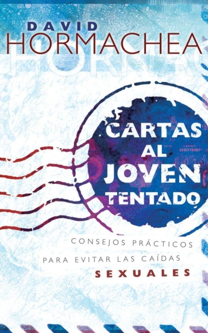 En Cartas Al Joven Tentado - David Hormachea