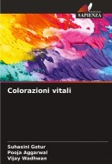 Cover-Bild zum Titel 'Colorazioni vitali' von 'Suhasini Gotur, Pooja Aggarwal, Vijay Wadhwan'