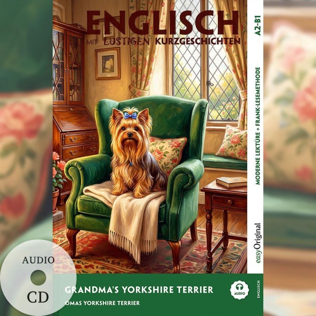 Grandma's Yorkshire Terrier - Englisch lernen mit lustigen Kurzgeschichten A2-B1 (+ Audio-CD) - Emily Carroway