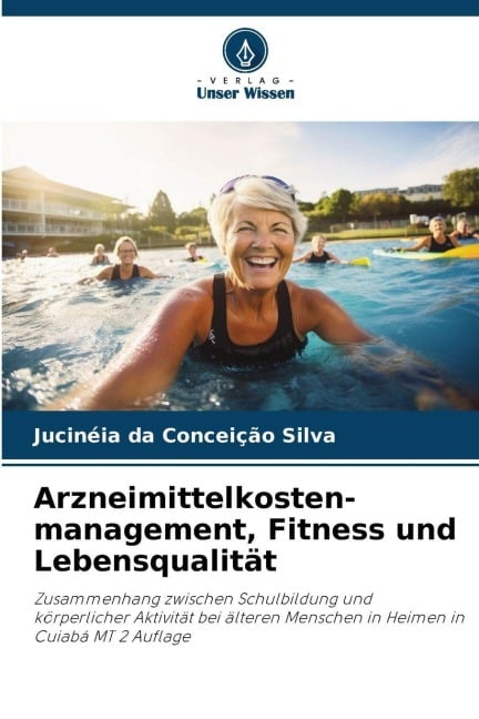 Arzneimittelkosten-management, Fitness und Lebensqualität - Jucinéia Da Conceição Silva