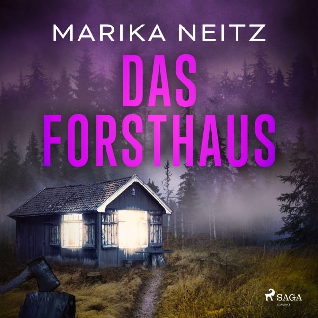 Das Forsthaus - Marika Neitz