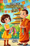 Cover-Bild zum Titel 'Lily and the Buddhist Prayer Flags' von 'Mira Larkspur'