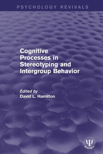 Cognitive Processes in Stereotyping and Intergroup Behavior - 