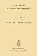 Cover-Bild zum Titel 'Fette und Lipoide (Lipids)' von 'Ludwig Acker, H. -J Bindszus, Josef Schormüller'