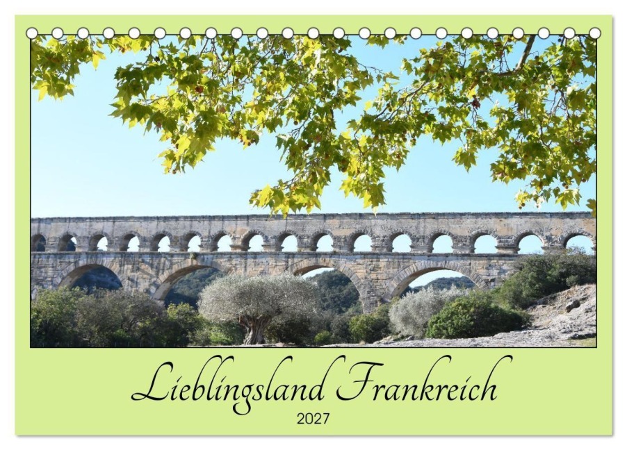 Lieblingsland Frankreich (Tischkalender 2027 DIN A5 quer), CALVENDO Monatskalender - Flori0
