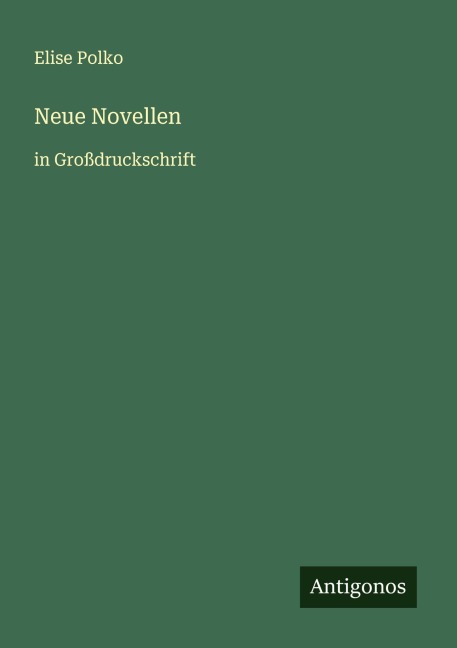 Neue Novellen - Elise Polko