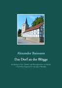 Cover-Bild zum Titel 'Das Dorf an der Blögge' von 'Alexander Baimann'