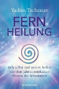 Cover-Bild zum Titel 'Fernheilung' von 'Vadim Tschenze'