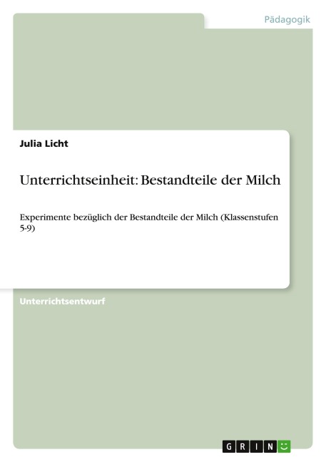 Unterrichtseinheit: Bestandteile der Milch - Julia Licht