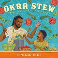 Okra Stew - Natalie Daise