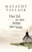 Cover-Bild zum Titel 'Das Tal in der Mitte der Welt' von 'Malachy Tallack'