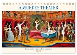 Cover-Bild zum Titel 'Absurdes Theater - In surrealen Traumwelten versinken (Tischkalender 2026 DIN A5 quer), CALVENDO Monatskalender' von 'Martina Marten'