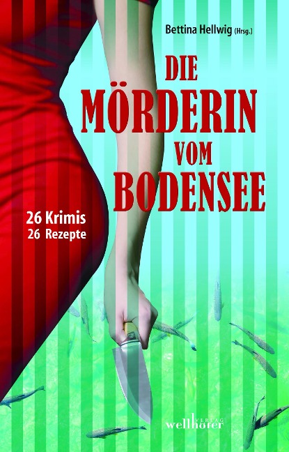 Die Mörderin vom Bodensee - Renate Klöppel, Anita Konstandin, Susanne Kraft, Monika Küble, Henry Gerlach