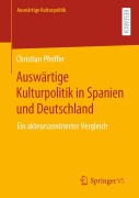 Cover-Bild zum Titel 'Auswärtige Kulturpolitik in Spanien und Deutschland' von 'Christian Pfeiffer'