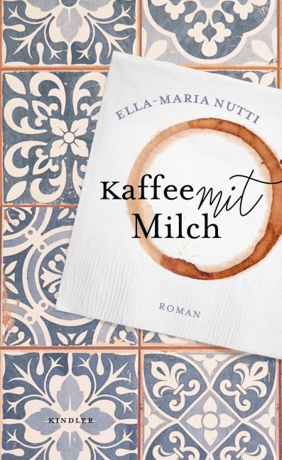 Kaffee mit Milch - Ella-Maria Nutti