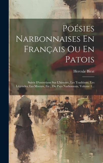 Poésies Narbonnaises En Français Ou En Patois - Hercule Birat