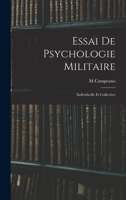 Essai De Psychologie Militaire - M. Campeano
