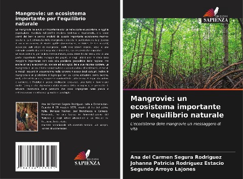 Mangrovie: un ecosistema importante per l'equilibrio naturale - Ana del Carmen Segura Rodríguez, Johanna Patricia Rodríguez Estacio, Segundo Arroyo Lajones