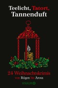 Cover-Bild zum Titel 'Teelicht, Tatort, Tannenduft' von 'Lea Adam, Markus Heitz, Marc Hofmann, Daniel Holbe, Thomas Kastura'