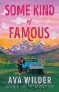 Cover-Bild zum Titel 'Some Kind of Famous' von 'Ava Wilder'