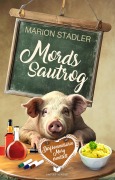 Cover-Bild zum Titel 'Mordssautrog' von 'Marion Stadler'