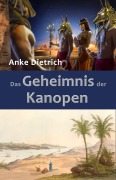 Cover-Bild zum Titel 'Das Geheimnis der Kanopen' von 'Anke Dietrich'