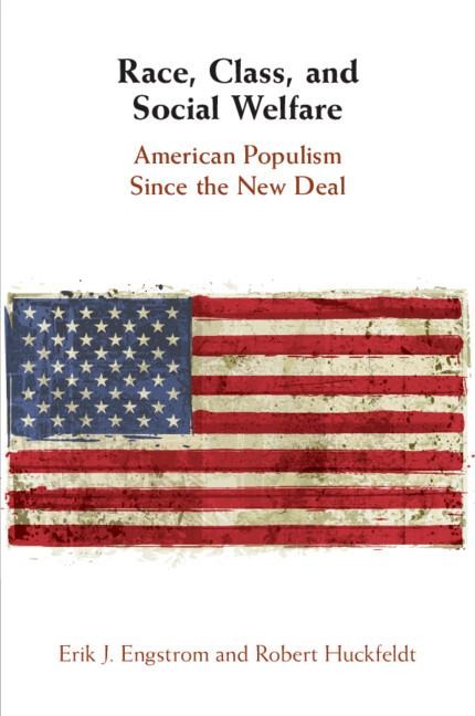 Race, Class, and Social Welfare - Erik J Engstrom, Robert Huckfeldt