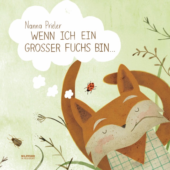 Wenn ich ein großer Fuchs bin... - Nanna Prieler