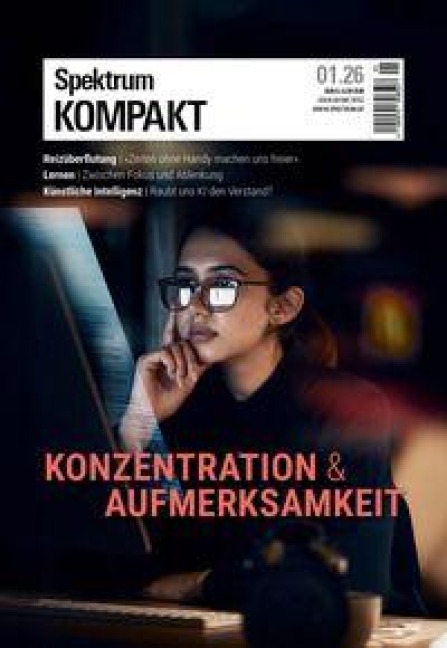 Spektrum Kompakt 1/2026 Konzentration und Aufmerksamkeit - Spektrum der Wissenschaft