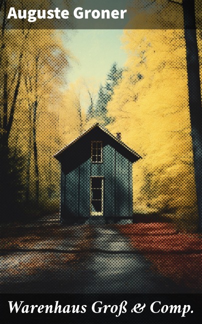 Warenhaus Groß & Comp. - Auguste Groner