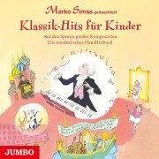 Cover-Bild zum Titel 'Klassik-Hits für Kinder. Auf den Spuren großer Komponisten. Ein musikalisches HausHörbuch' von 'Marko Simsa'