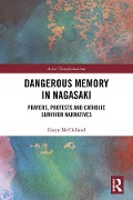 Cover-Bild zum Titel 'Dangerous Memory in Nagasaki' von 'Gwyn McClelland'