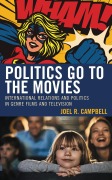 Cover-Bild zum Titel 'Politics Go to the Movies' von 'Joel R. Campbell'
