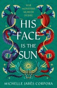 Cover-Bild zum Titel 'His Face is the Sun' von 'Michelle Jabès Corpora'
