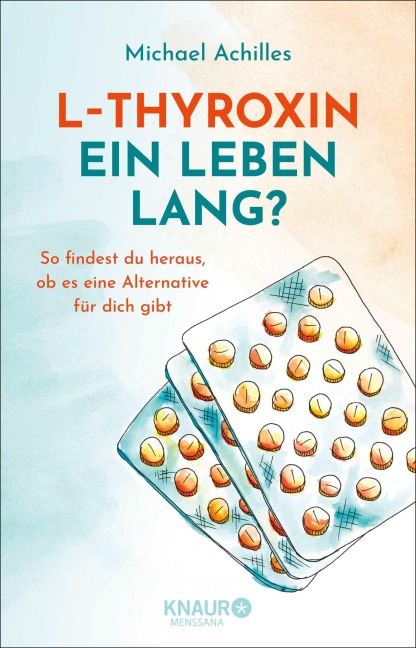 L-Thyroxin ein Leben lang? - Michael Achilles