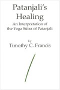 Cover-Bild zum Titel 'Patanjali's Healing' von 'Timothy C Francis'